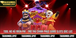 Tool nổ hũ miễn phí